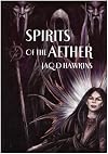 Spirits of the Aether. (Spirits of the Earth)