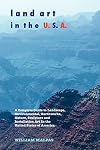 Land Art in the U.S.A.: A Complete Guide to Landscape, Environmental, Earthworks, Nature, Sculpture and Installation Art in the United States