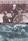 Blood Brothers: Hiram and Hudson Maxim: Pioneers of Modern Warfare