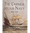 The Chinese Steam Navy 1862-1945