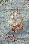Voyages and Visions: Towards a Cultural History of Travel (Critical Views)