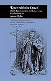 Down with the Crown': British Anti-monarchism and Debates about Royalty since 1790 (Picturing History)