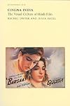 Cinema India: The Visual Culture of Hindi Film (Envisioning Asia)