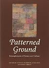 Patterned Ground: Entanglements of Nature and Culture