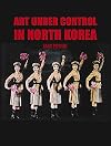 Art Under Control in North Korea