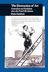 The Destruction of Art: Iconoclasm and Vandalism since the French Revolution (Reaktion Books - Picturing History)