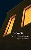 Insomnia: A Cultural History