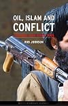 Oil, Islam, and Conflict: Central Asia since 1945 (Reaktion Books - Contemporary Worlds)