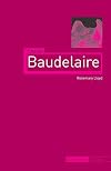 Charles Baudelaire (Critical Lives)