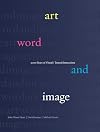 Art, Word and Image: 2,000 Years of Visual/Textual Interaction