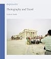 Photography and Travel (Reaktion Books - Exposures)