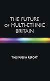 The Future of Multi-Ethnic Britain: Report of the Commission on the Future of Multi-Ethnic Britain