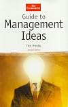 Guide to Management Ideas, Second Edition (The Economist Series)