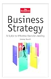 Business Strategy: A Guide to Effective Decision-Making