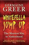 Whitefella Jump Up: The Shortest Way to Nationhood