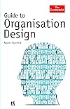 Guide to Organisation Design: Creating High-Performing and Adaptable Enterprises