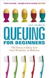 Queuing for Beginners: The Story of Daily Life from Breakfast to Bedtime