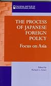 The Process of Japanese Foreign Policy: Focus on Asia