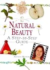 Natural beauty : a step-by-step guide