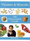 Vitamins & Minerals: An Illustrated Guide - Element Books Ltd.
