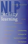NLP for Lazy Learning : Superlearning Strategies for Business and Personal Development