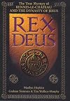 Rex Deus: The True Mystery of Rennes-Le-Chateau and the Dynasty of Jesus