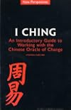 I Ching: An Introductory Guide to Working with the Chinese Oracle of Change
