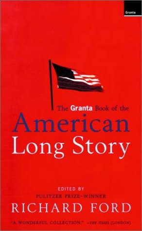 The Granta Book of the American Long Story cover