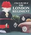 A Year in the Life of the London Regiment