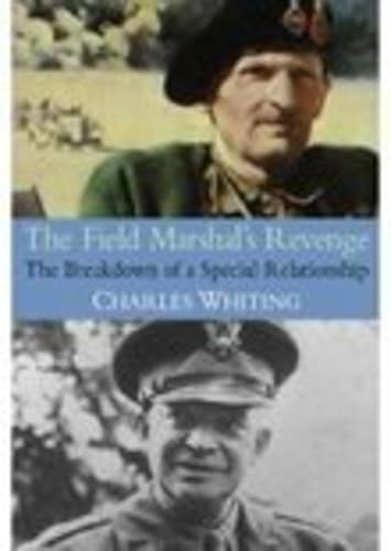 The Field Marshal's Revenge: The Breakdown of a Special Relationship book cover