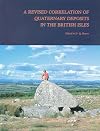 A Revised Correlation of Quaternary Deposits in the British Isles (Geological Society Special Report, 23)