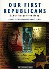 Our first republicans: John Dunmore Lang, Charles Harpur, Daniel Henry Deniehy: selected writings, 1840-1860