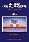 Victorian criminal procedure : state and federal law