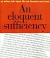 An Eloquent Sufficiency : 50 Writers Talk about Life and Literature over Lunch