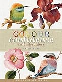 Colour Confidence In Embroidery Milner Craft Series