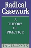 Radical Casework: A Theory of Practice
