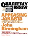 Appeasing Jakarta : Australia's complicity in the East Timor tragedy