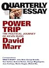 Power trip : the political journey of Kevin Rudd