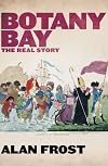 Botany Bay: The Real Story