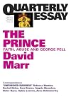 Quarterly Essay 51: The Prince: Faith, Abuse and George Pell