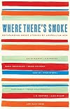 Where There's Smoke: Outstanding Short Stories by Australian Men