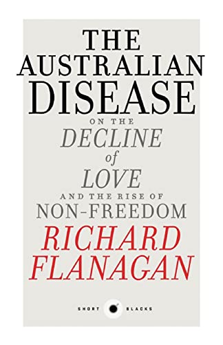 The Australian Disease: On the Decline of Love and the Rise of Non-freedom cover