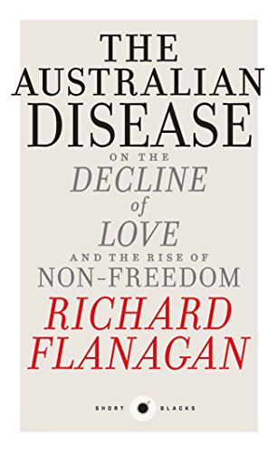 The Australian Disease: On the Decline of Love and the Rise of Non-freedom book cover