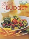 Creative Cooking on a Budget ("Australian Women's Weekly" Home Library)