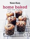 Home Baked : Muffins, Pastries, Cakes, Biscuits ("Australian Women's Weekly")