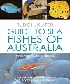 Guide to Sea Fishes of Australia: A comprehensive reference for divers and fishermen
