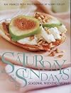 Saturdays and Sundays: Seasonal Weekend Menus