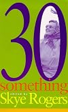 Thirtysomething : women talk about life, love and being in their thirties