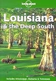 Lonely Planet Louisiana The Deep South Lonely Planet Louisiana And The Deep South
