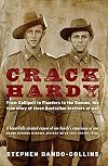 Crack Hardy: From Gallipoli to Flanders to the Somme, the True Story of Three Australian Brothers at War